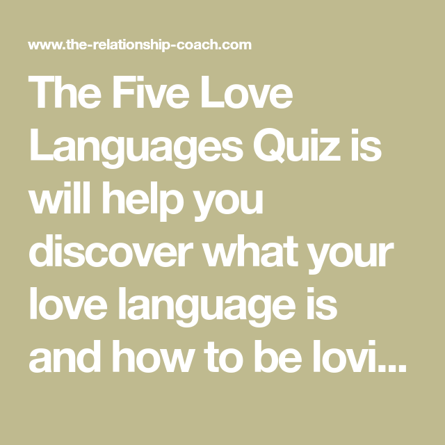 The Five Love Languages Quiz Is Will Help You Discover 